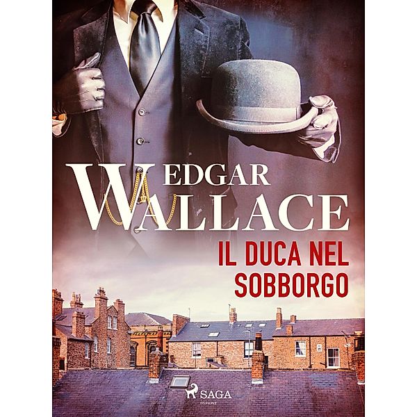Il duca nel sobborgo / Classici dal mondo, Edgar Wallace