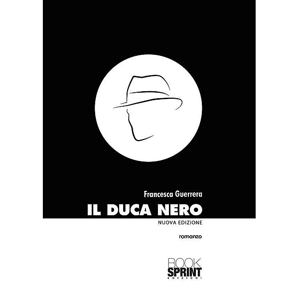Il Duca Nero (Nuova Edizione), Francesca Guerrera