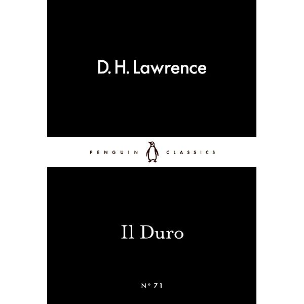 Il Duro / Penguin Little Black Classics, D. H. Lawrence