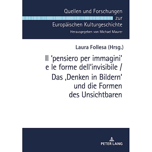 Il E pensiero per immaginiE  e le forme dell'invisibile / Das Denken in Bildern' und die Formen des Unsichtbaren