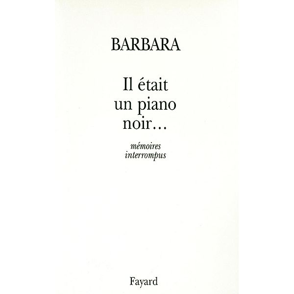 Il était un piano noir... / Documents, Barbara