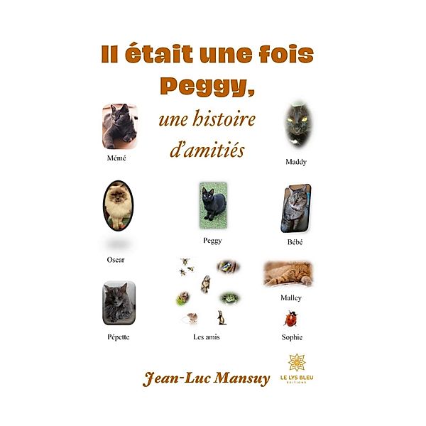 Il était une fois Peggy, une histoire d'amitiés, Jean-Luc Mansuy