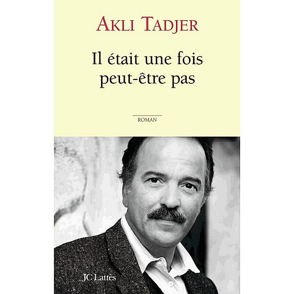 Il était une fois... peut-être pas / Littérature française, Akli Tadjer