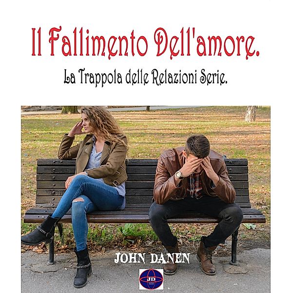 Il Fallimento Dell'amore., John Danen