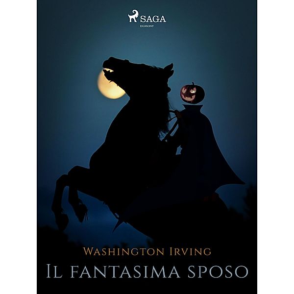 Il fantasima sposo / Classici dal mondo, Washington Irving