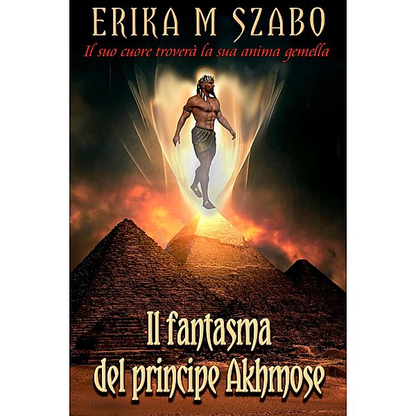Il fantasma del principe Akhmose, Erika M Szabo
