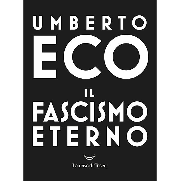 Il fascismo eterno, Umberto Eco