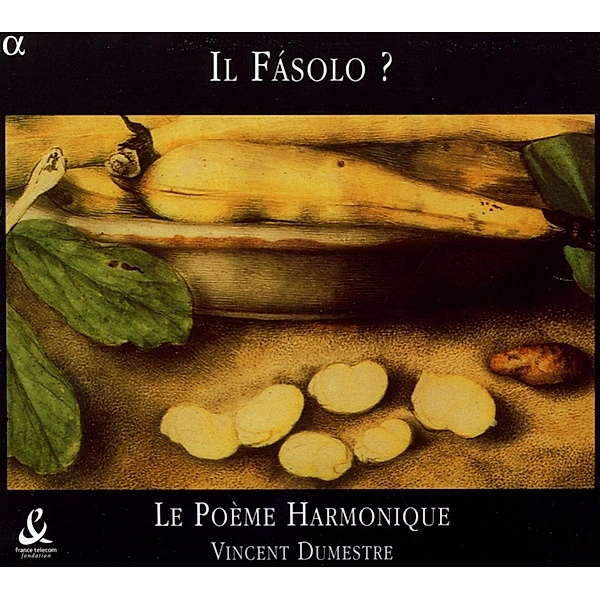 Il Fasolo ?, Vincent Dumestre, Le Poème Harmonique