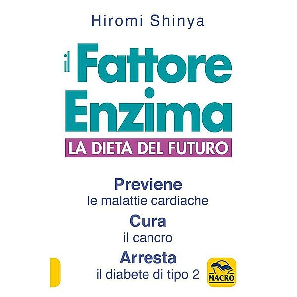 Il fattore Enzima / Salute e Alimentazione, Hiromi Shinya