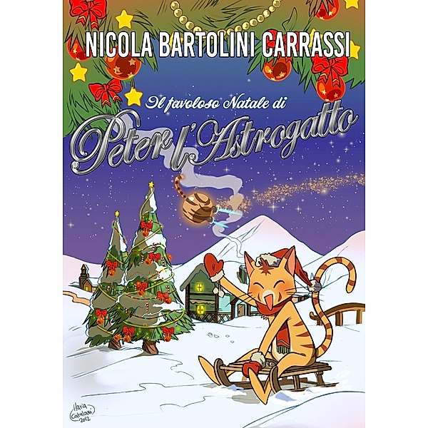 Il favoloso Natale di Peter L'Astrogatto, Nicola Bartolini Carrassi