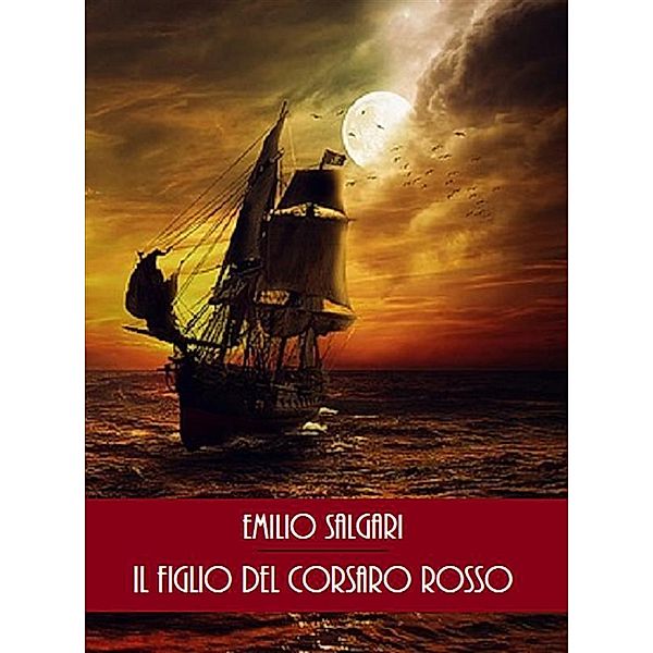 Il figlio del Corsaro Rosso, Emilio Salgari