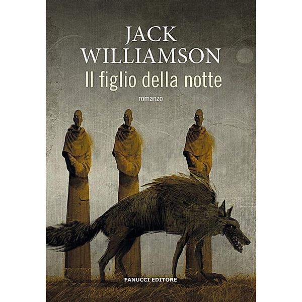 Il Figlio della notte, Jack Williamson
