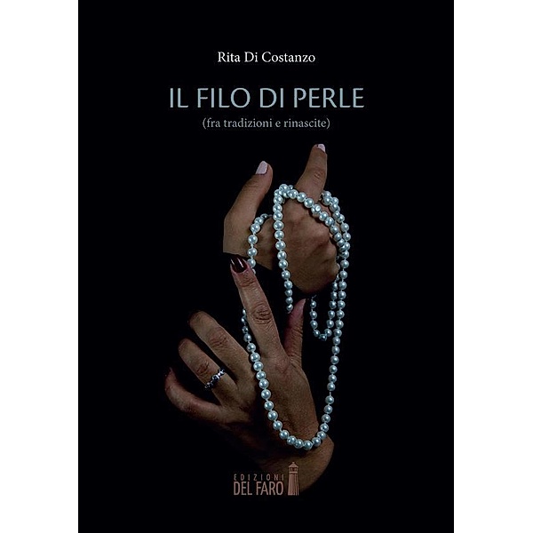 Il filo di perle (fra tradizioni e rinascite), Rita Di Costanzo