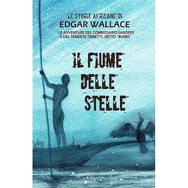 Il fiume delle stelle, Edgar Wallace, Mauricio Dupuis