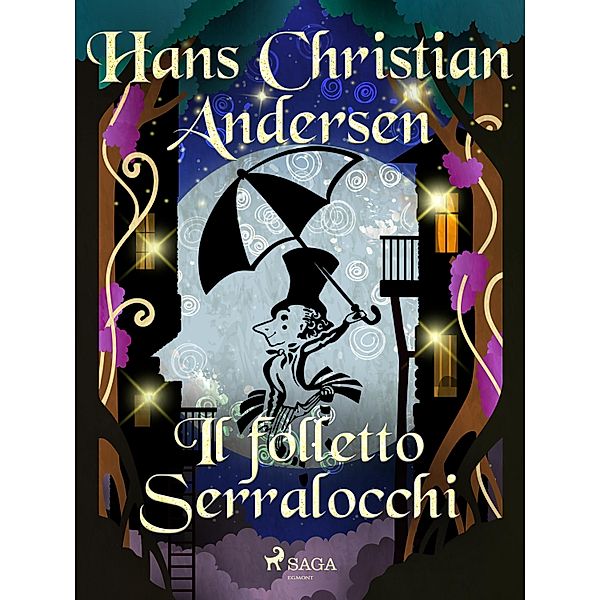 Il folletto Serralocchi / Le fiabe di Hans Christian Andersen, H. C. Andersen
