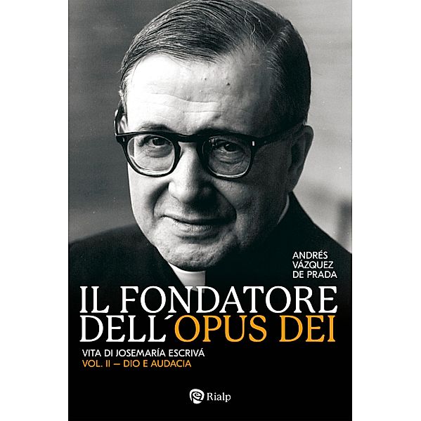 Il fondatore dell'Opus Dei (II) / Vázquez de Prada, biografia del fondatore dell'Opus Dei (3 libri) Bd.2, Andrés Vázquez De Prada