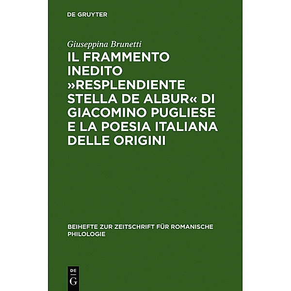 Il frammento inedito 'Resplendiente stella de albur' di Giacomino Pugliese e la poesia italiana delle origini., Giuseppina Brunetti