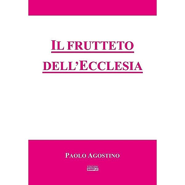Il frutteto dell'Ecclesia, Paolo Agostino