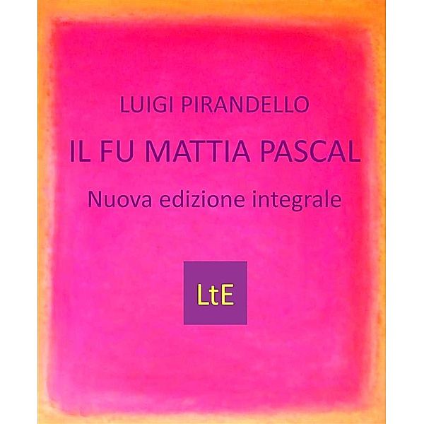 Il fu Mattia Pascal, Luigi Pirandello