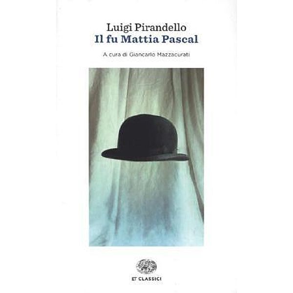 Il fu Mattia Pascal, Luigi Pirandello