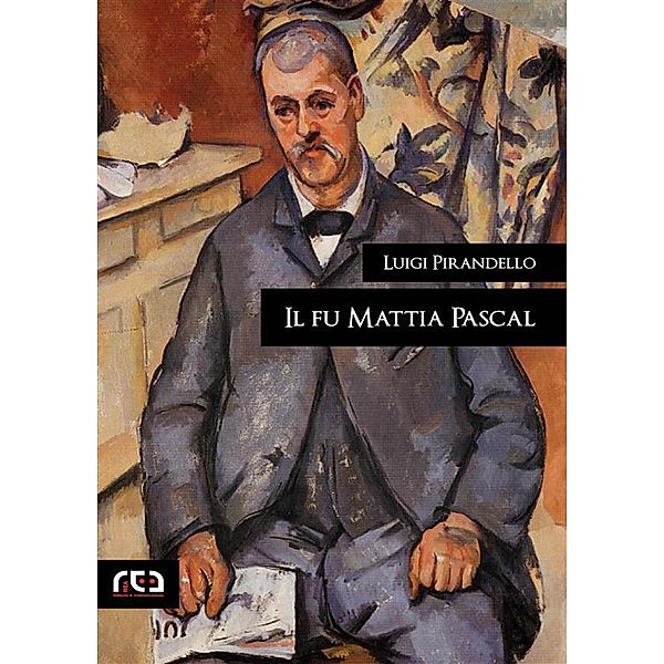 Il fu Mattia Pascal / Classici Bd.241, Luigi Pirandello