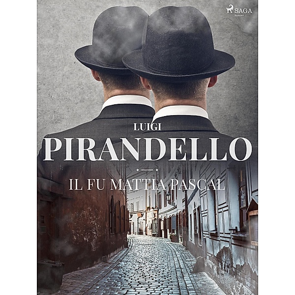 Il fu Mattia Pascal / Classici italiani, Luigi Pirandello
