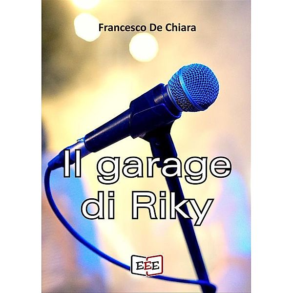 Il garage di Riky / I Mainstream Bd.35, Francesco de Chiara