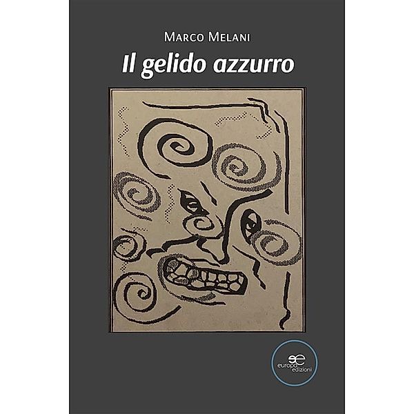 Il gelido azzurro, Marco Melani