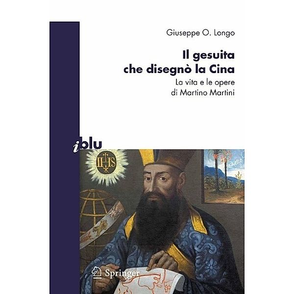 Il gesuita che disegnò la Cina / I blu, Giuseppe O. Longo