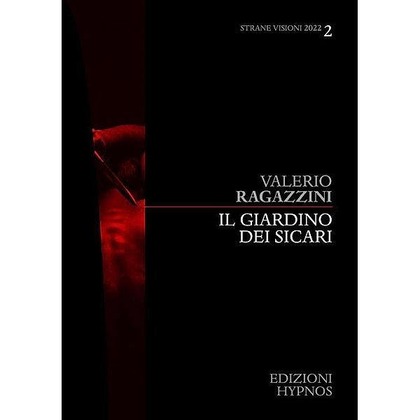 Il giardino dei sicari, Valerio Ragazzini