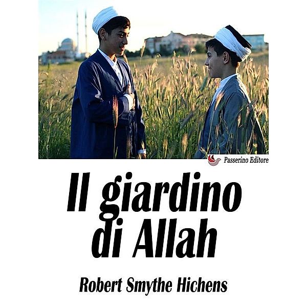 Il giardino di Allah, Robert Smythe Hichens