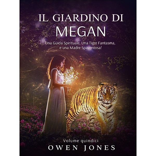Il Giardino di Megan (La Serie Megan, #15) / La Serie Megan, Owen Jones