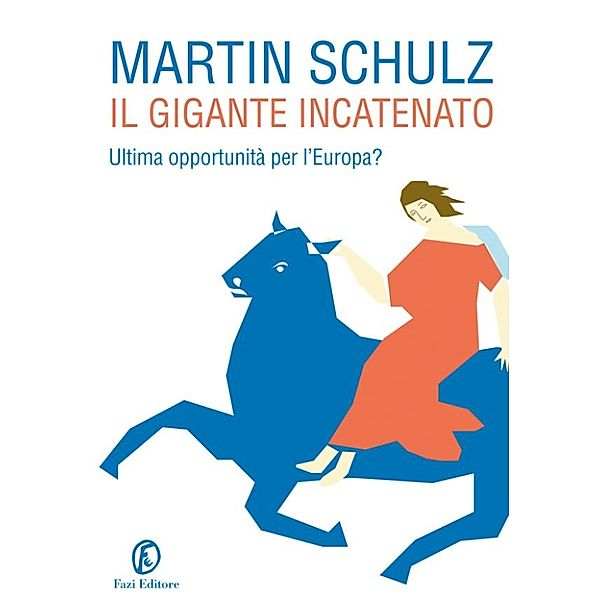 Il gigante incatenato, Martin Schulz