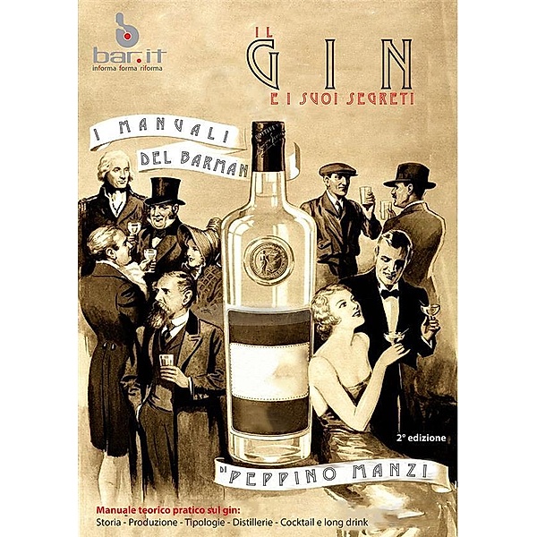 Il Gin e i suoi segreti / I Manuali di Peppino Manzi Bd.13, Peppino Manzi
