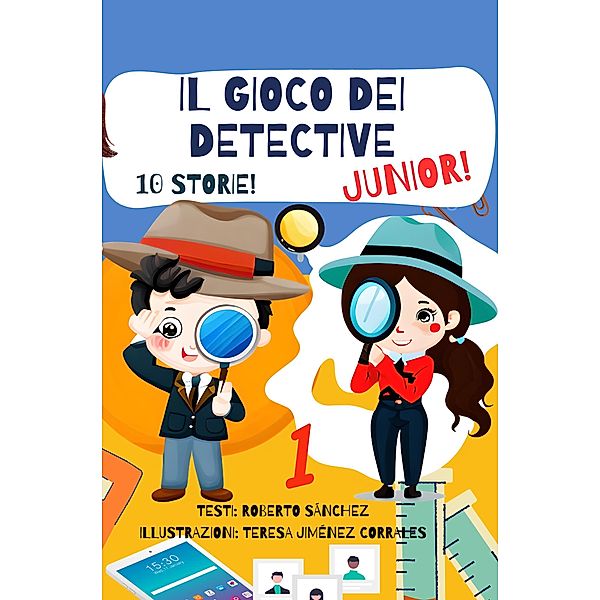 Il Gioco dei Detective Junior, Roberto Sánchez Ruiz