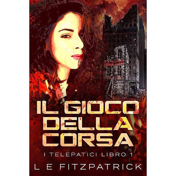 Il Gioco Della Corsa / I Telepatici Bd.1, L. E. Fitzpatrick