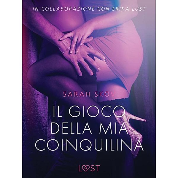 Il gioco della mia coinquilina - Breve racconto erotico, Sarah Skov