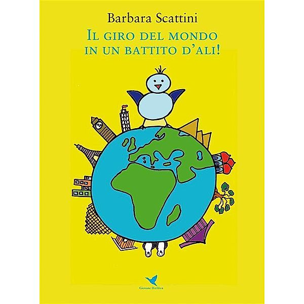 Il giro del mondo in un battito d'ali!, Barbara Scattini