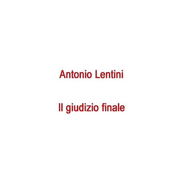 Il giudizio finale, Antonio Lentini