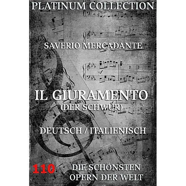 Il Giuramento (Der Schwur), Saverio Mercadante, Gaetano Rossi