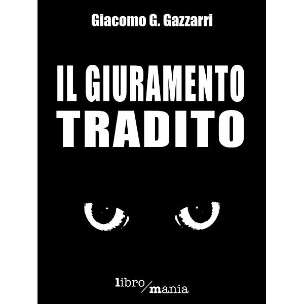 Il giuramento tradito, Giacomo G. Gazzarri