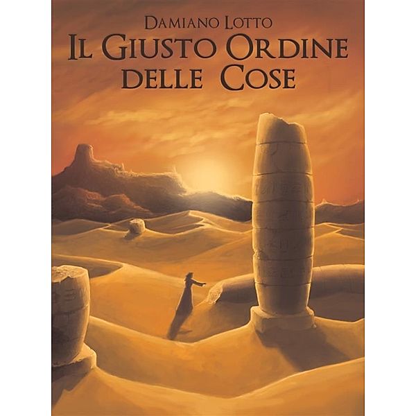 Il Giusto Ordine delle Cose, Damiano Lotto