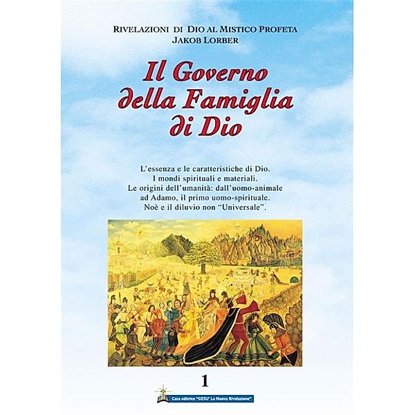 Il Governo della Famiglia di Dio 1° volume, Jakob Lorber