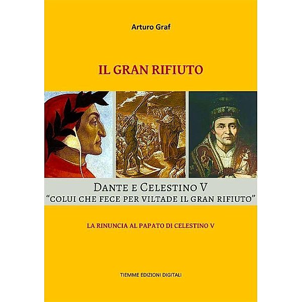 Il gran rifiuto, Arturo Graf