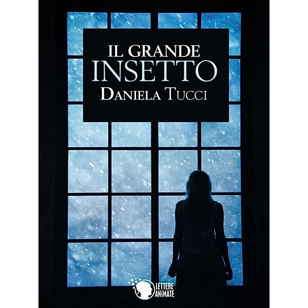 Il grande insetto, Daniela Tucci