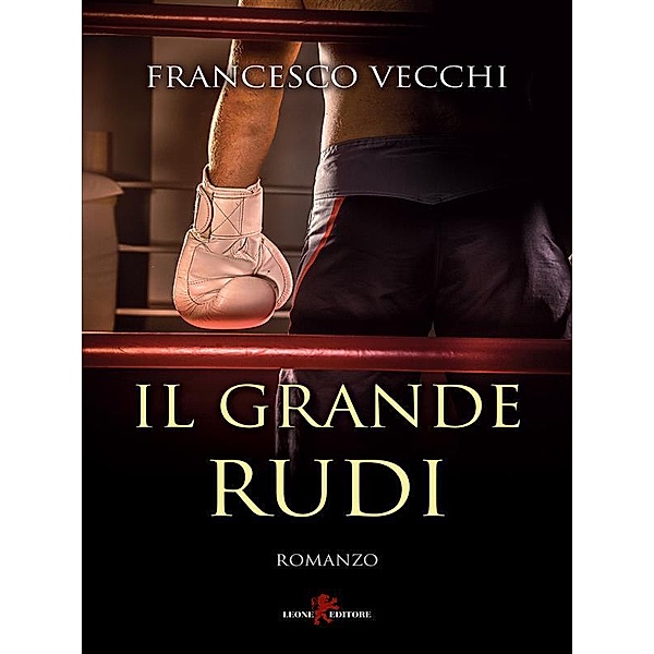 Il grande Rudi, Francesco Vecchi