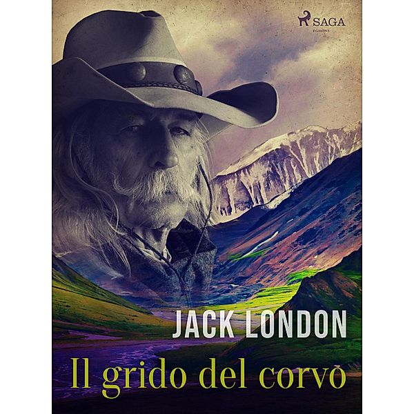 Il grido del corvo / La legge della vita e altri racconti Bd.8, Jack London