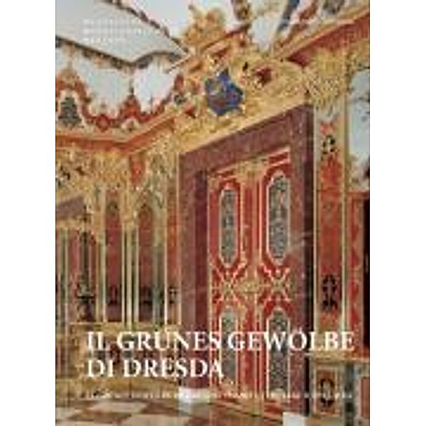 Il Grünes Gewölbe di Dresda