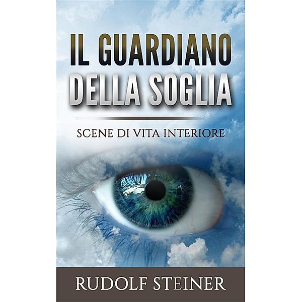 Il Guardiano della Soglia, Rudolf Steiner