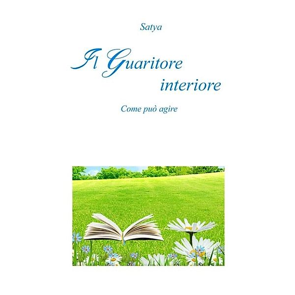 Il Guaritore interiore, Satya